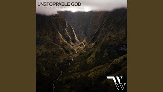 Unstoppable God