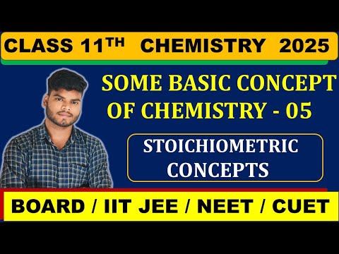 CLASS 11 CHEMISTRY || CHAP-1 || SOME BASIC CONCEPT OF CHEMISTRY 05 || STATE BOARD , CBSE, JEE, NEET