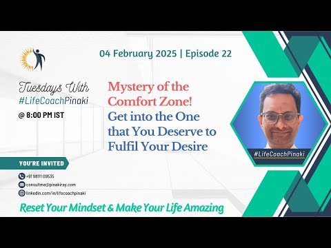 EP 22 | Mystery of the Comfort Zone! Get into the One that You Deserve to Fulfil Your Desire