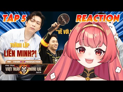 【REACTION】ANH TRAI VƯỢT NGÀN CHÔNG GAI 2024 TẬP 5 | HIBIKI DU CA