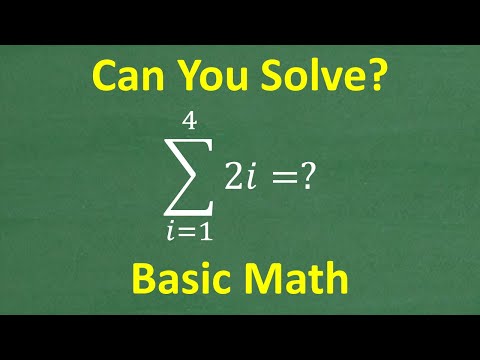 SUM 2i = 2(1) + 2(2) + 2(3) +…  Use Basic Math to Find the Sum of a Series (Sigma Notation)