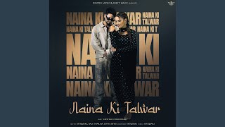 Naina Ki Talwar (feat. Vaishali Chaudhary)