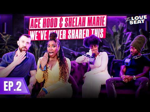 The Love Seat Ep. 2 | Fertility, Family, and Unruly Journeys with Shelah Marie & Ace Hood