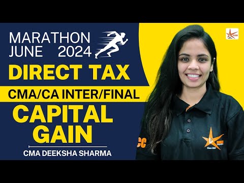 Capital Gains Marathon Class || Direct Taxation || CMA Deeksha Sharma || Dhruv Coaching Classes