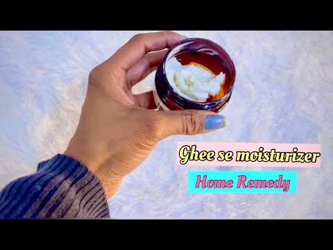 Ghee Se Moisturizer 🧴 Banane Ka Tarika | Make GHEE Moisturizer at Home moisturizer🧴