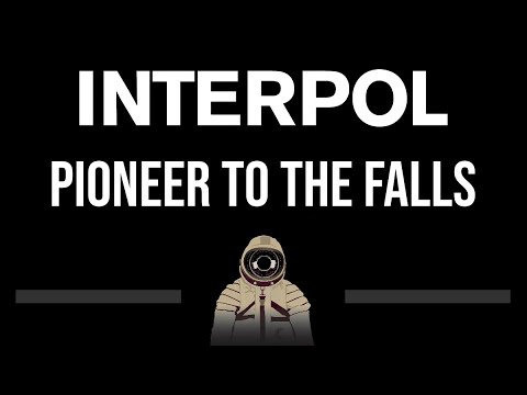 Interpol • Pioneer To The Falls (CC) (Upgraded Video) 🎤 [Karaoke] [Instrumental Lyrics]