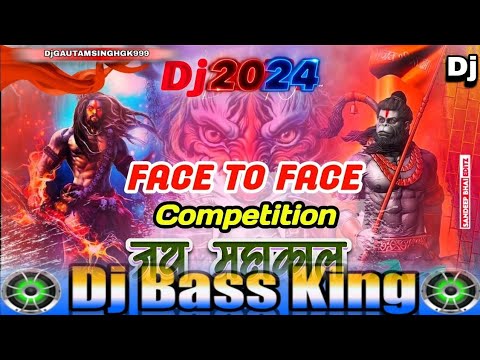 face to face competition dj song hard bass vibration 💞 jai bholenath & jai shree ram dialogue mix