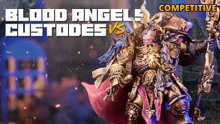 Blood Angels vs Adeptus Custodes - A Competitive Warhammer 40k Battle Report