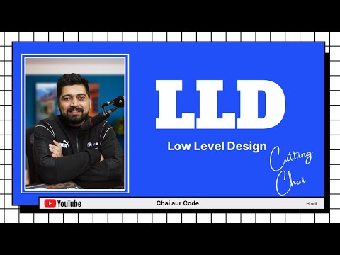 What is LLD ? | Low Level Design