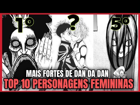 TOP 10 PERSONAGENS FEMININAS MAIS FORTES DE DAN DA DAN!