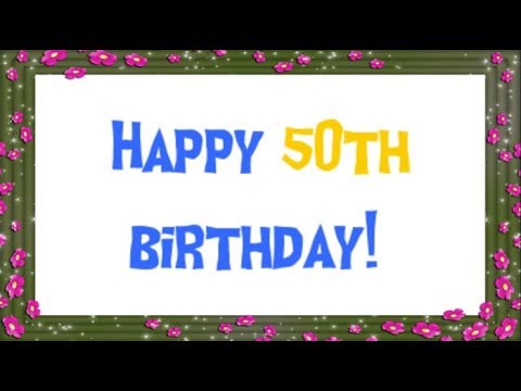 Happy 50th Birthday || 50th Birthday Wishes