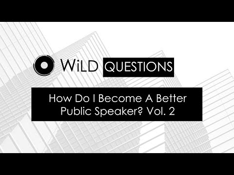 How Do I Become A Better Intentional Public Speaker? Vol.  2