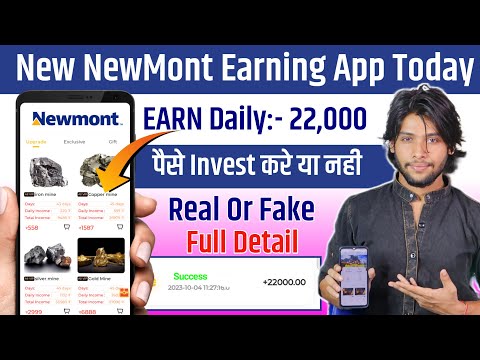 Newmont Earning App Today || Newmont App se paise kaise kamaye || Newmont App Real Or Fake