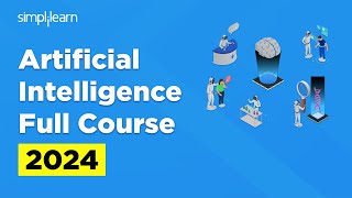 Artificial Intelligence Full Course | Artificial Intelligence Full Course For Beginners |Simplilearn