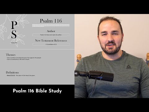 Psalm 116 Summary: 5 Minute Bible Study