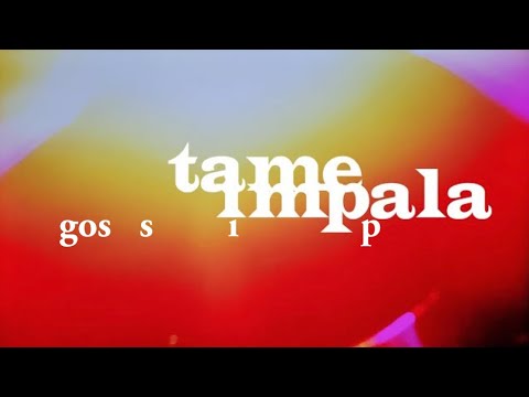 Tame Impala - Gossip [Slurred]