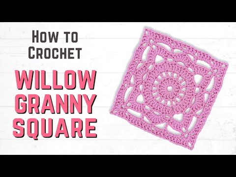 How to Crochet a WILLOW Granny Square