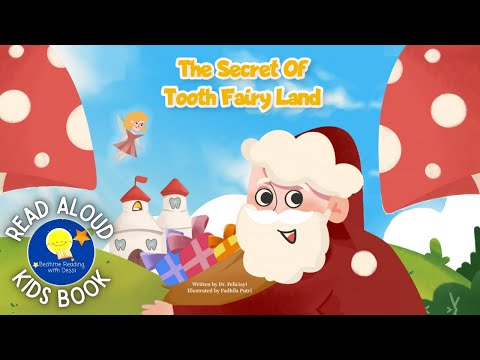 The Secret of Tooth Fairy Land - Read Aloud Kids Book - A Bedtime Story with Dessi! - Story time