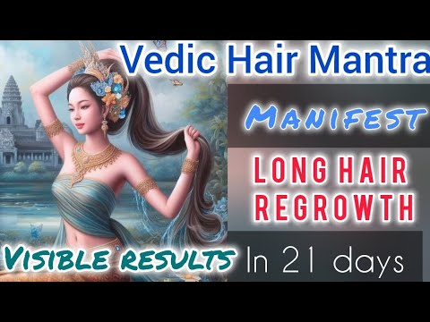 Hair Regrowth: The Most Powerful Chant