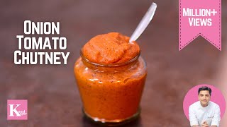 Onion Tomato Chutney Recipe for Idli Dosa Upma | Kunal Kapur South Indian  Chutney Without Coconut