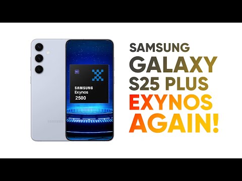 Samsung Galaxy S25 Plus – Snapdragon OR Exynos?