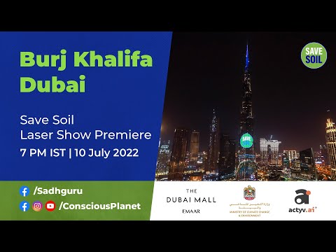 Premiere – Burj Khalifa Lights Up For #SaveSoil