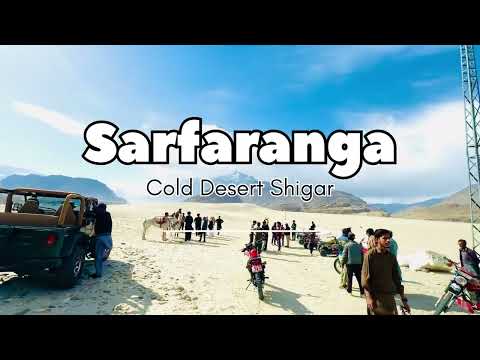 Sarfaranga Cold Desert Shigar | Desert in Skardu 2024