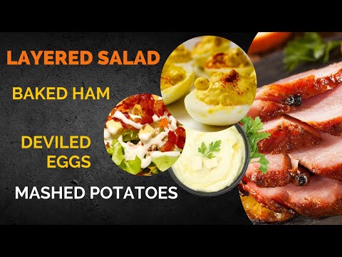 Layered Salad Baked Ham Deviled Eggs Mashed Potatoes