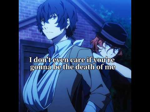 Dazai and Chuuya|soukoku edit|bsd #soukoku #anime #bungoustraydogs #文豪ストレイドッグス #bsd