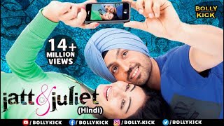 Jatt & Juliet Full Movie | Diljit Dosanjh | Hindi Dubbed Movies 2021 | Neeru Bajwa |Jaswinder Bhalla