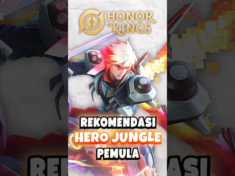 5 Rekomendasi Hero Jungle Pemula di HOK