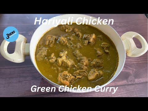 HARIYALI CHICKEN || GREEN CHICKEN CURRY || ONE POT CHICKEN CURRY || 3Gens Kitchen