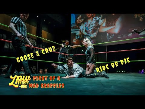 Ride or Die vs. the Canadian Goose & Riley Cruz ⎸ LPW 31: Diary of a Mad Grappler [FULL MATCH]