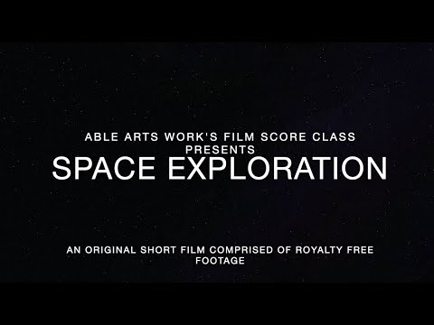 "Space Exploration" - an Original Score // Able ARTS Work