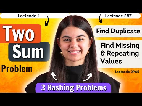 Two Sum | Find Duplicate | Find Repeating & Missing Values | Hashing Problems