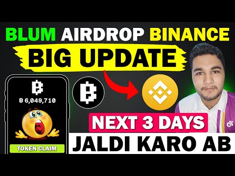 Blum Big Update! - Blum Proof Of Binance | Blum Airdrop Listing Date & Token Price Prediction