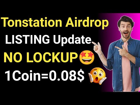 Tonstation Airdrop listing update || Tonstation Airdrop new update || Ton station airdrop price