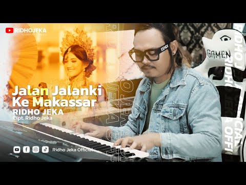 Ridho Jeka - JALAN JALANKI KE MAKASSAR