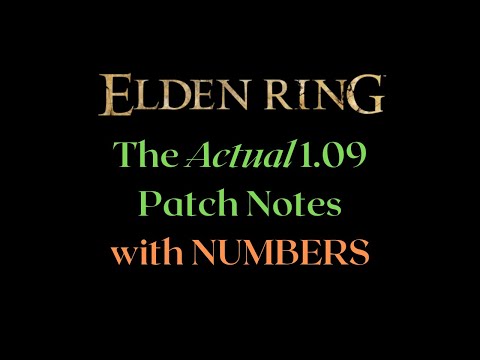 The Real 1.09 Patch Notes with Numbers - Elden Ring