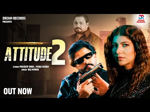 Attitude 2 - Raj Mawar,  Pradeep Boora, Pooja Hooda | New Harayanvi Songs Superhit Hits Jukebox 2024