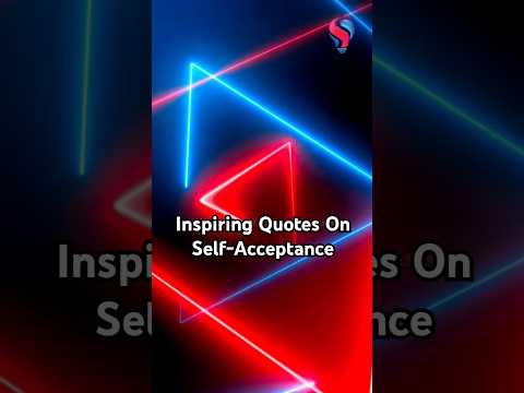 Inspiring Quotes On Self-Acceptance - 2 #quotes #motivation #shorts