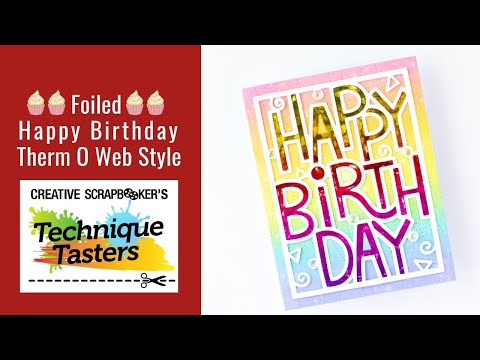 Foiled Happy Birthday Card - Technique Tasters #331