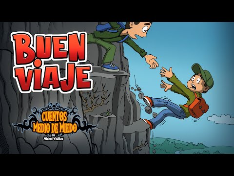 Buen Viaje - Cuentos medio de miedo - Cuentos infantiles