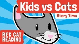 Kids vs Cats | Bedtime Stories | Story time | Made by Red Cat Reading