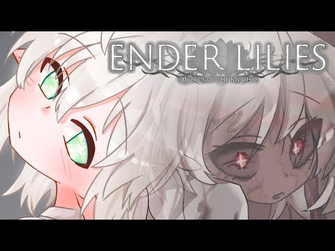 Is this the end?『 Ender Lillies 』