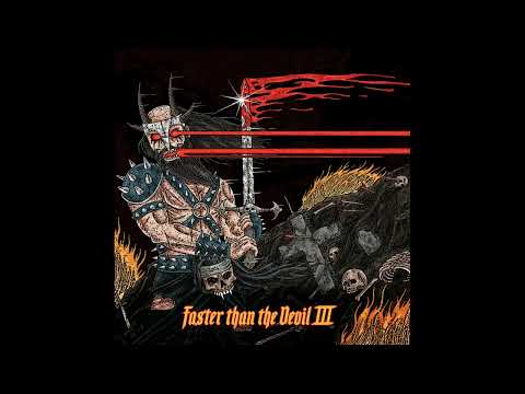 Faster Than the Devil 3 - Bloodletter / Ninth Realm / Acid Mass / Grozov (Full Album, 2024) 🇺🇸