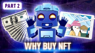 Why Are People Going Crazy for NFTs? What’s Making Digital Tokens So Popular? | Part 2