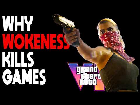 GTA 6 | How WOKENESS and DEI Destroy Games