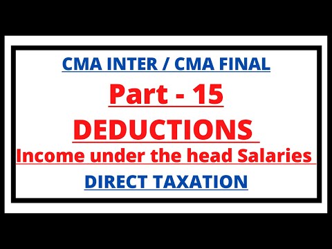 Deduction from Gross Salary | Income under the head Salaries | Direct Tax | CMA Inter | CMA Junction