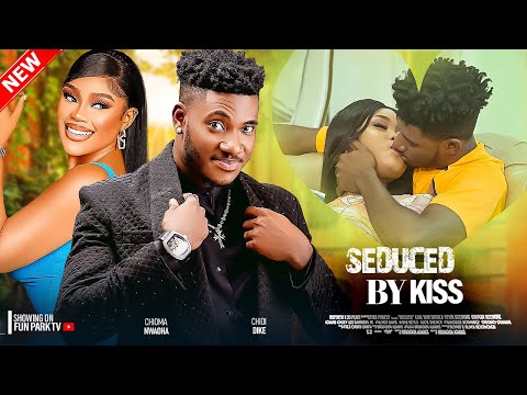 SEDUCED BY KISS- CHIOMA NWAOHA, CHIDI DIKE, SANDRA OKUNZUWA